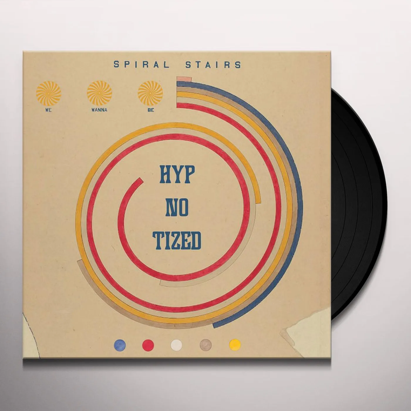 Spiral Stairs We Wanna Be Hyp-No-Tized Vinyl Record