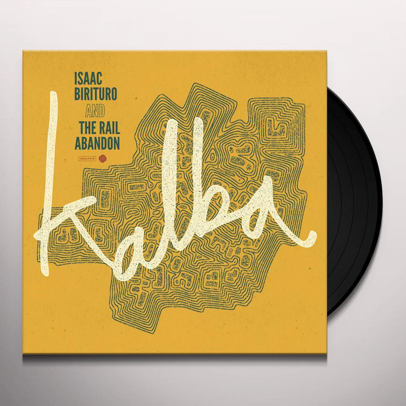 Isaac Birituro & The Rail Abandon Kalba Vinyl Record