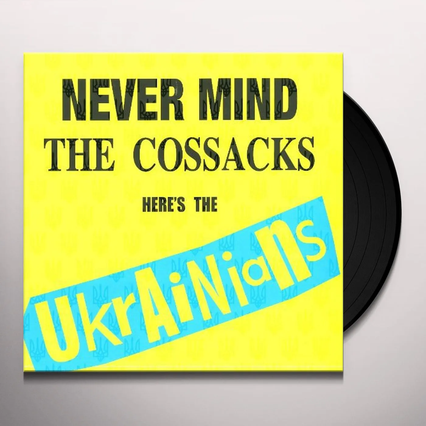 The Ukrainians NEVER MIND THE COSSACKS Vinyl Record