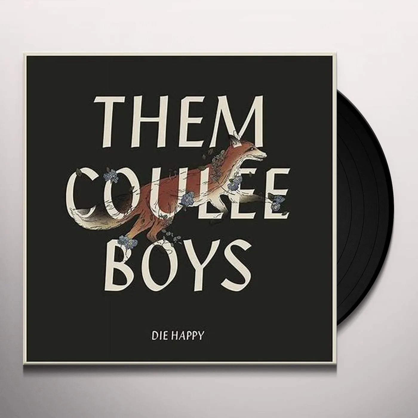 Them Coulee Boys Die Happy Vinyl Record