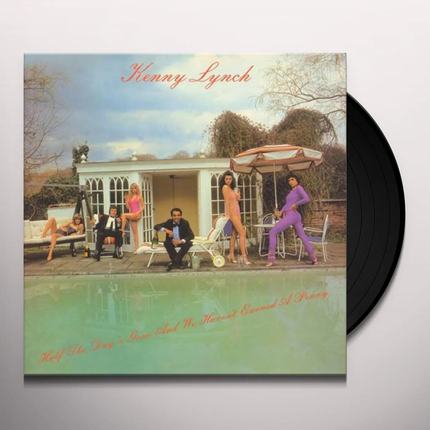 Kenny Lynch HALF THE DAY IS GONE & WE HAVEN'T EARNED A PENNY Vinyl Record