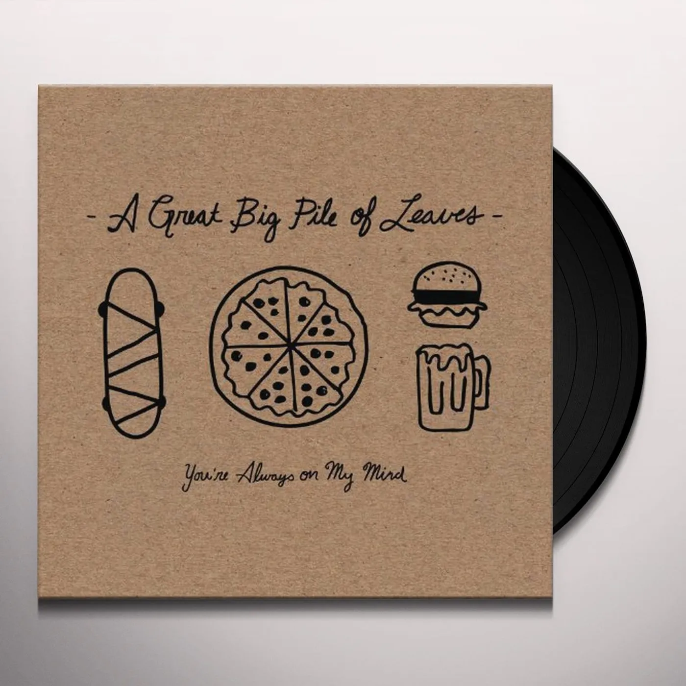A Great Big Pile of Leaves You're Always On My Mind Vinyl Record