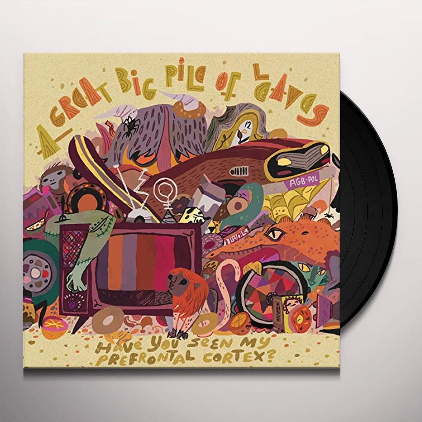 A Great Big Pile of Leaves HAVE YOU SEEN MY PREFRONTAL CORTEX Vinyl Record