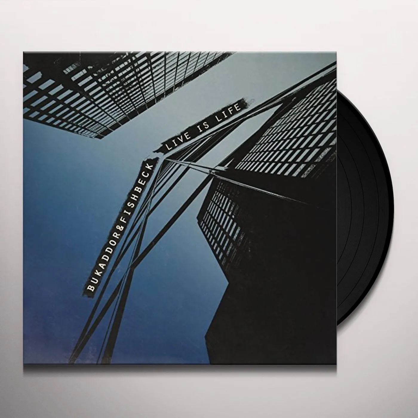 Bukaddor & Fishbeck Live is Life Vinyl Record