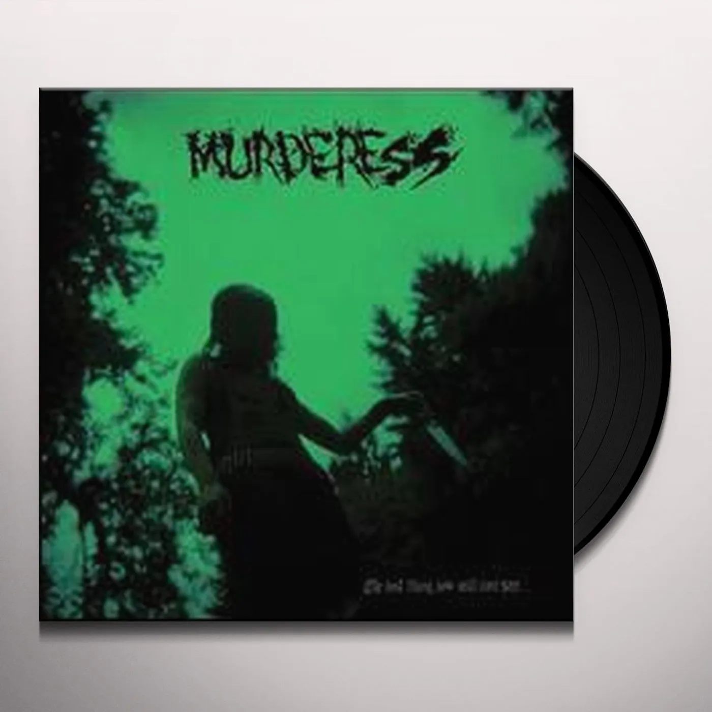 Murderess LAST THING YOU WILL EVER SEE Vinyl Record