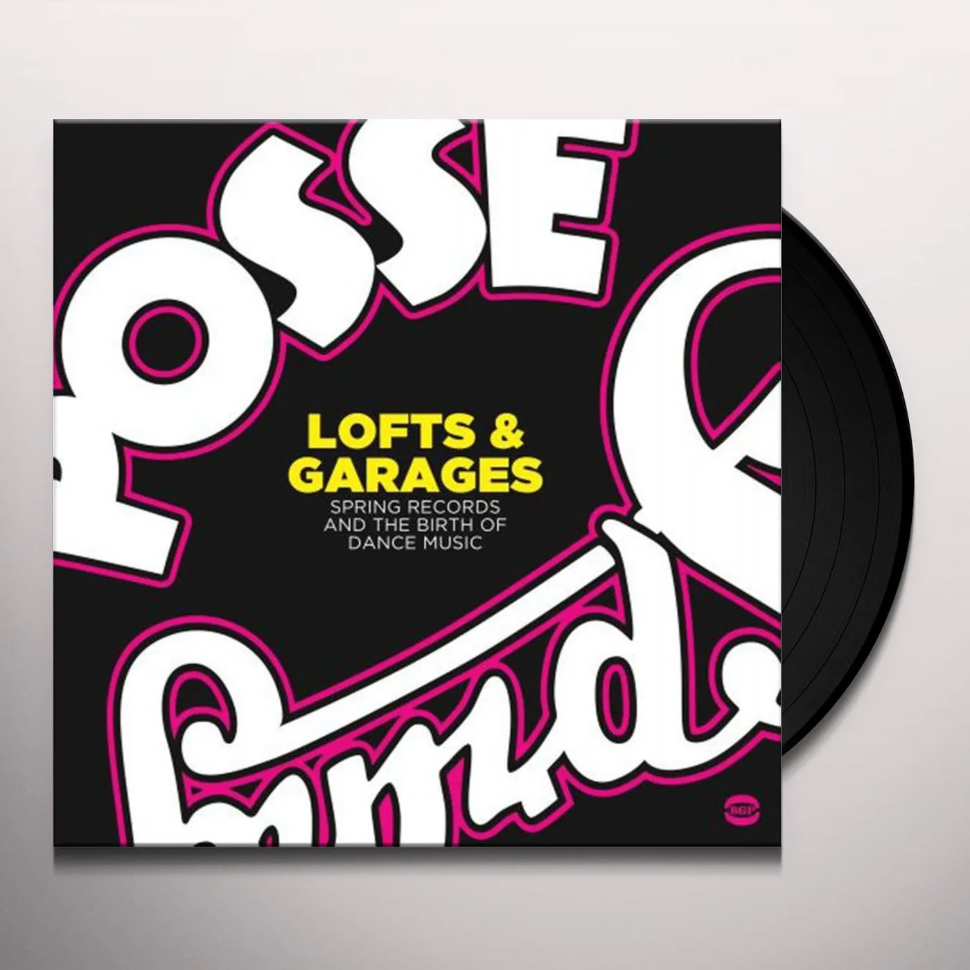 LOFTS & GARAGES: SPRING RECORDS & BIRTH OF DANCE Vinyl Record