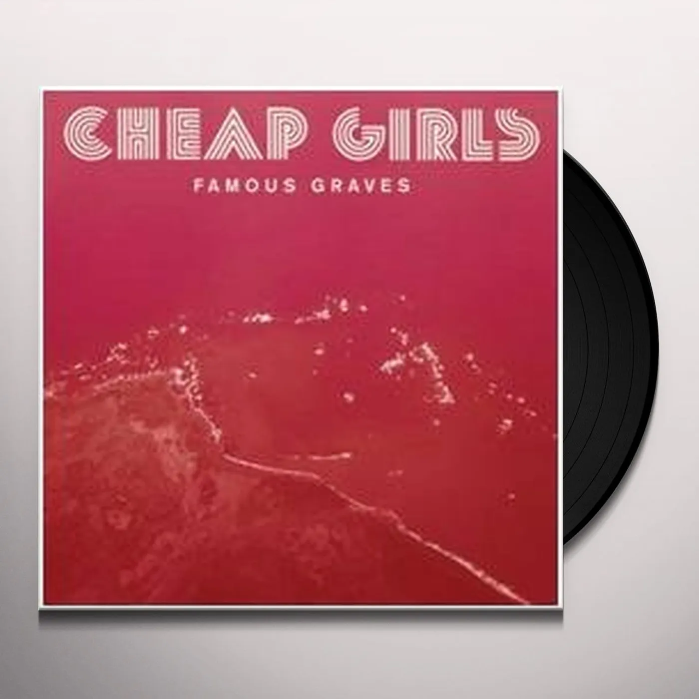 Cheap Girls Famous Graves Vinyl Record