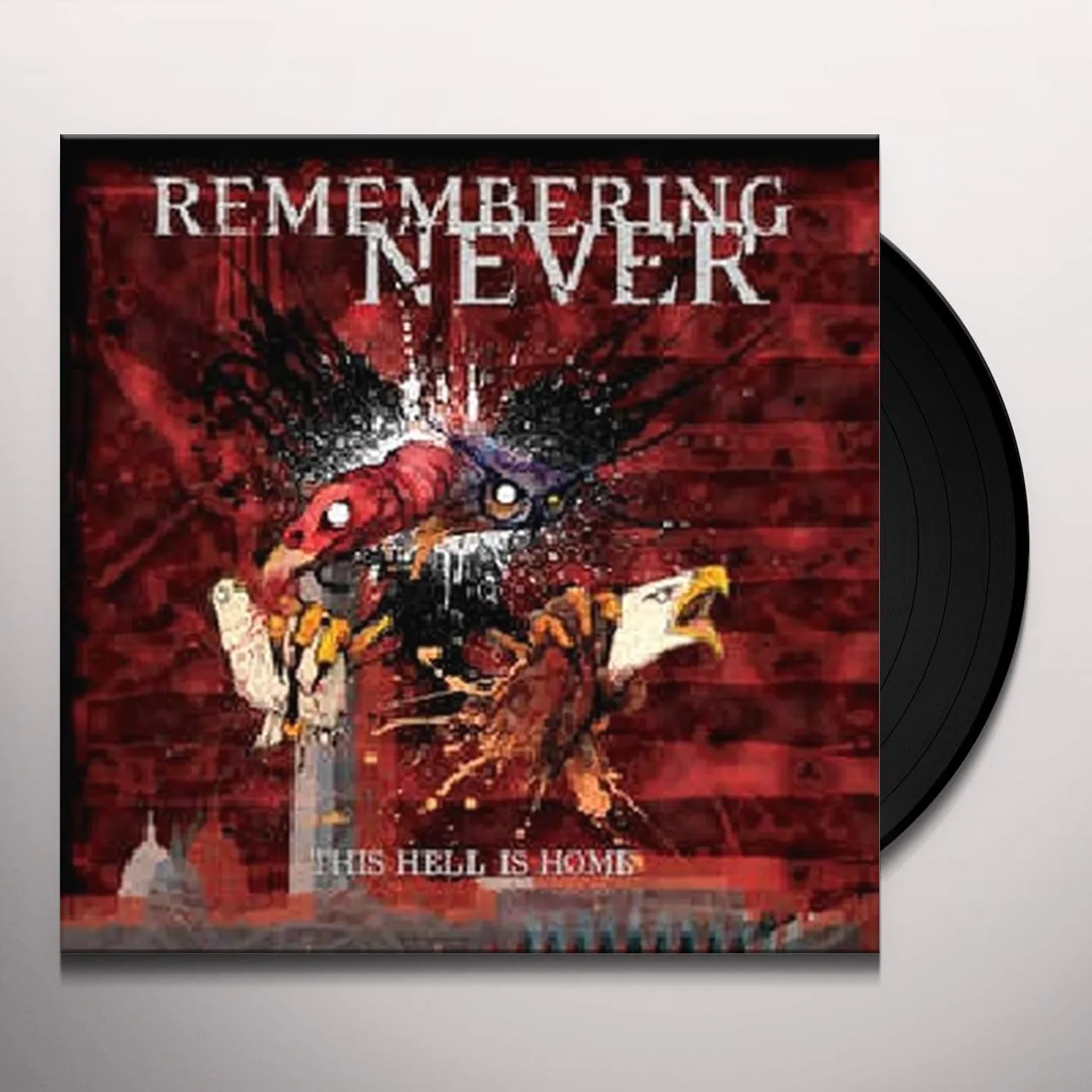 Remembering Never This Hell Is Home Vinyl Record