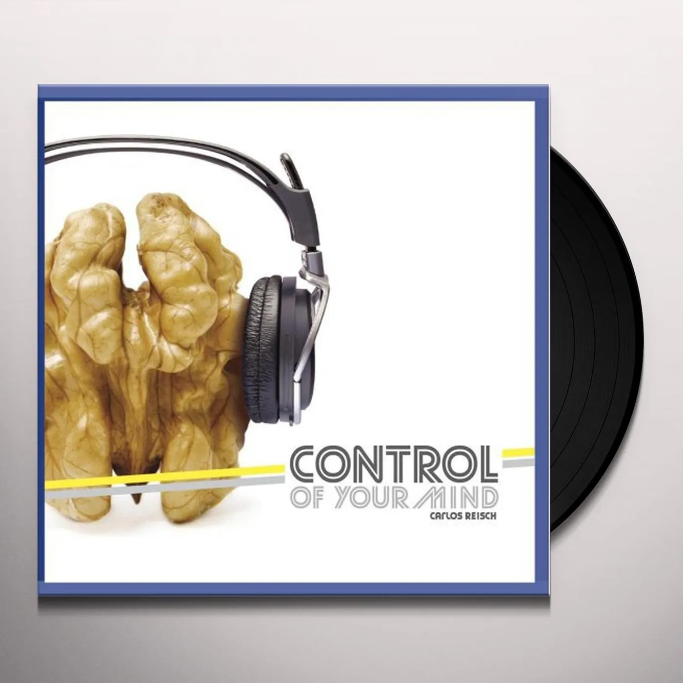 Carlos Reisch Control Of Your Mind Vinyl Record