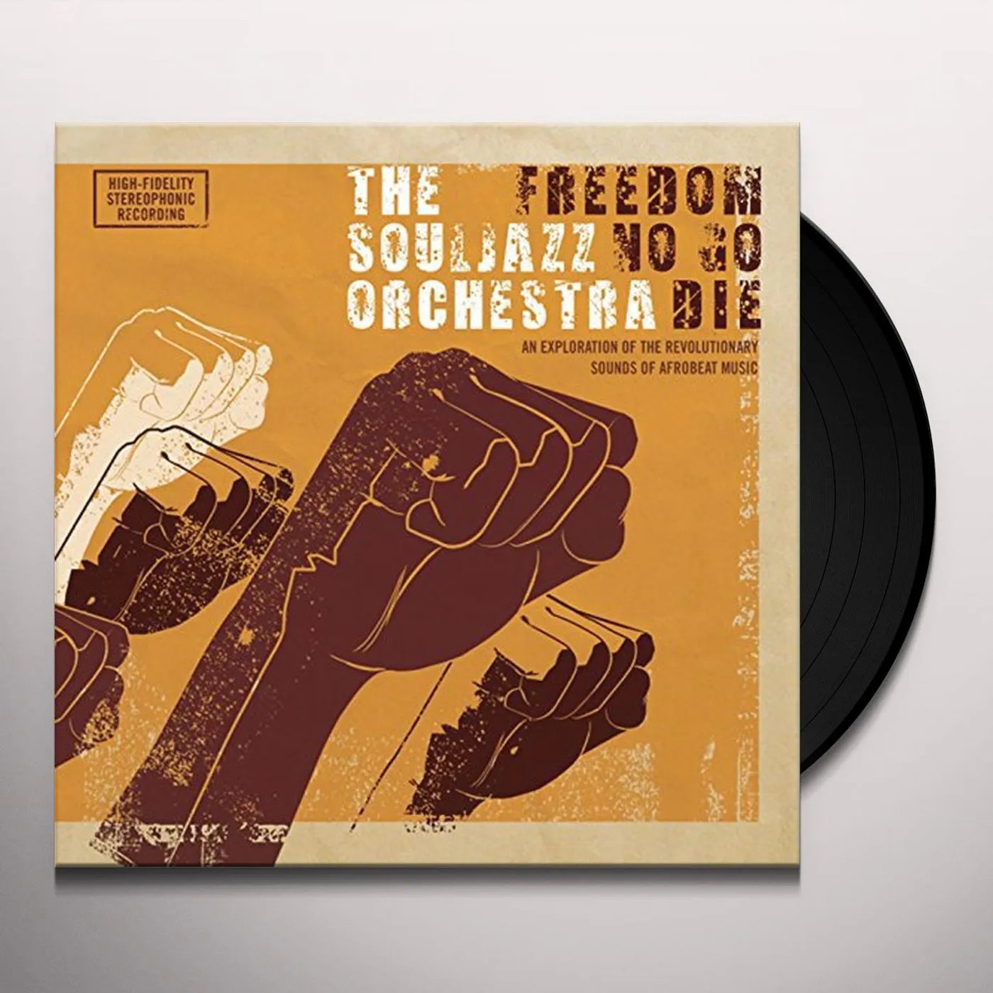 The Souljazz Orchestra FREEDOM NO GO DIE Vinyl Record