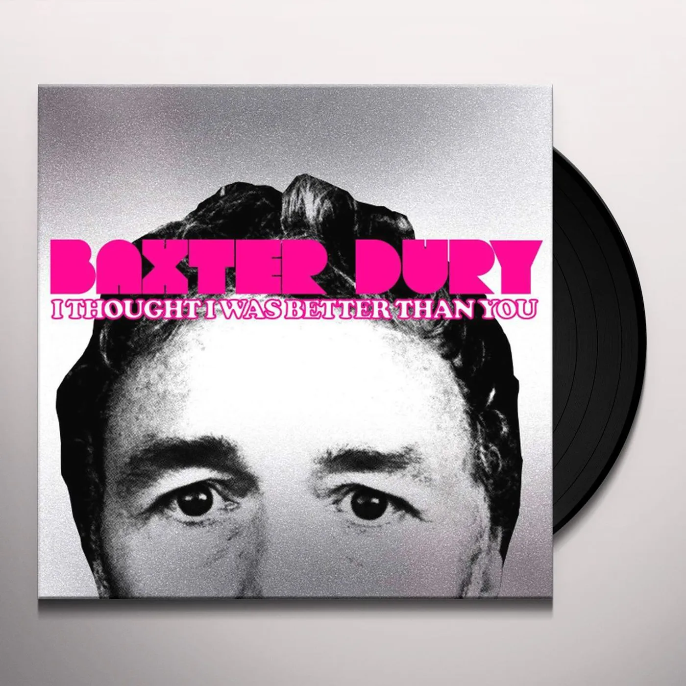 Baxter Dury I THOUGHT I WAS BETTER THAN YOU Vinyl Record