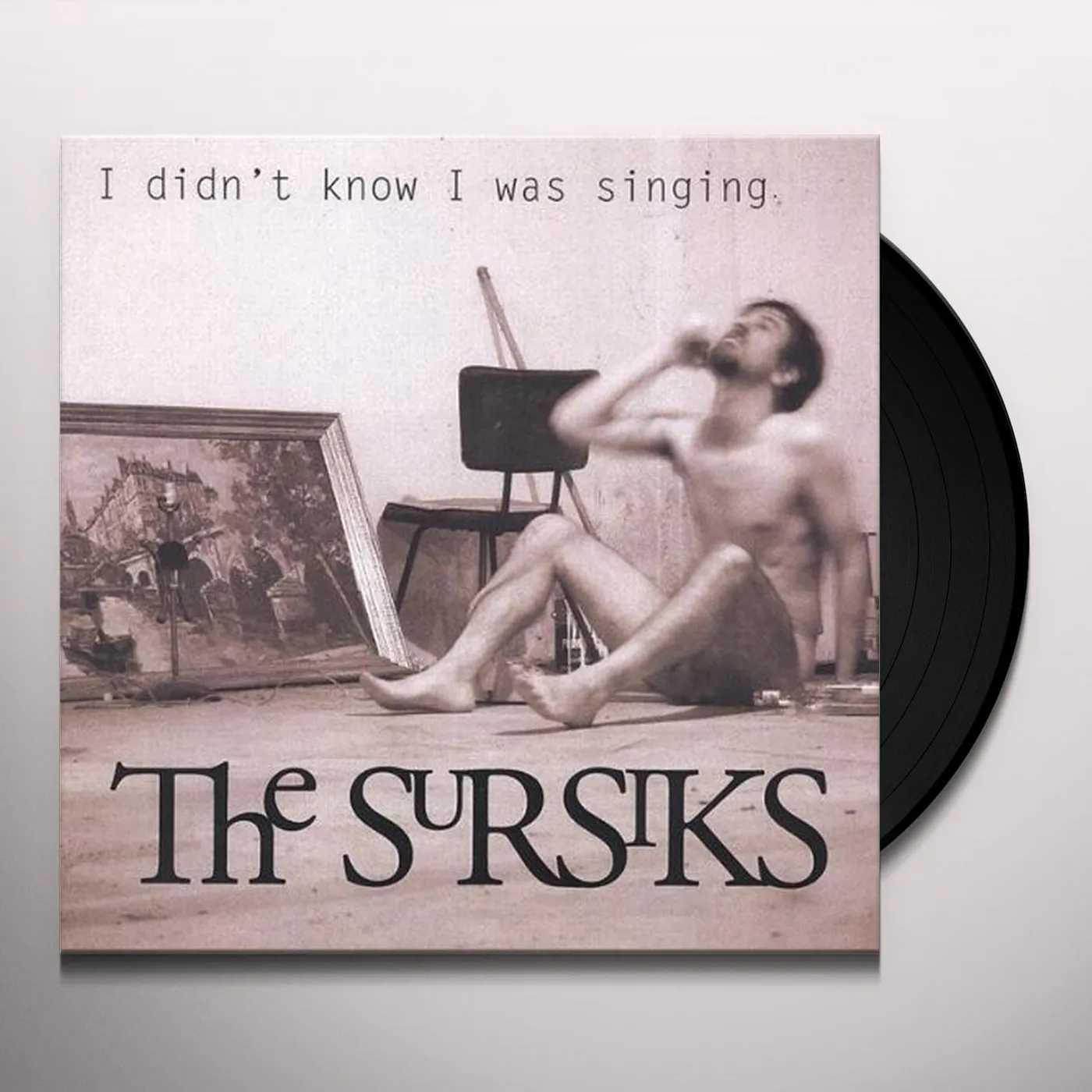 The Sursiks I Didn't Know I Was Singing Vinyl Record