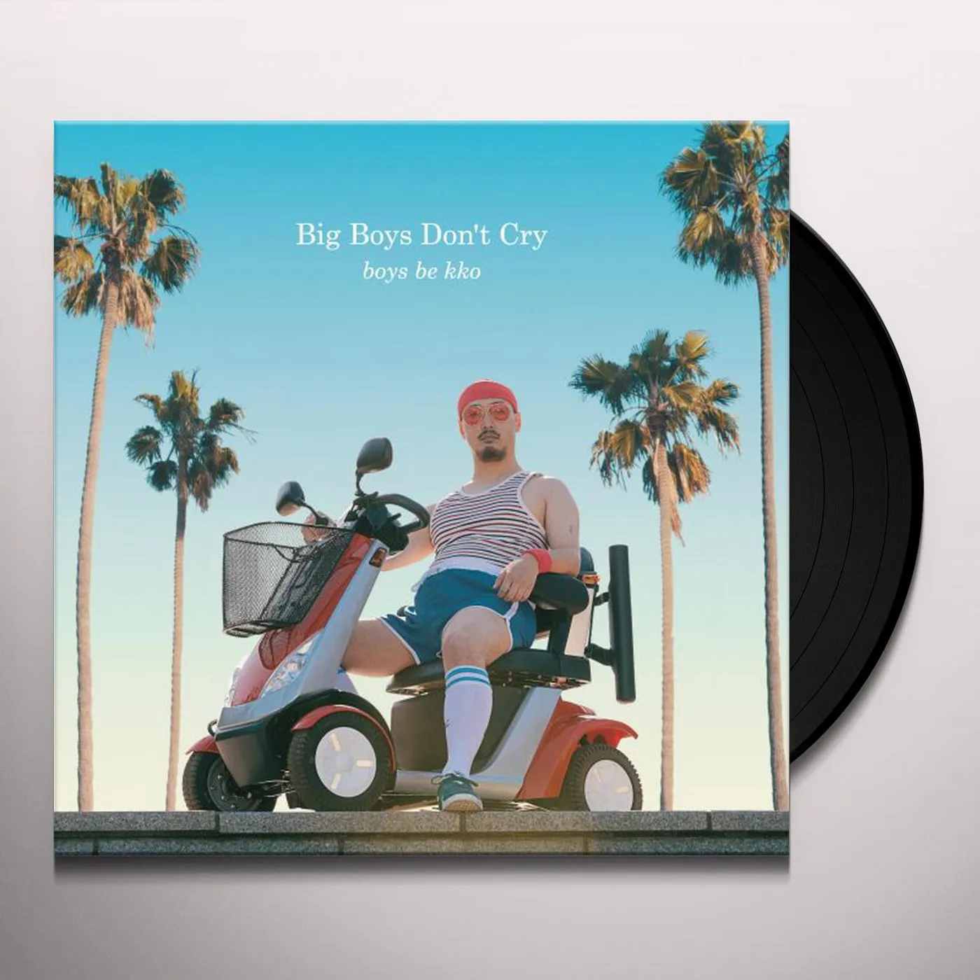 boys be kko Big Boys Don't Cry Vinyl Record