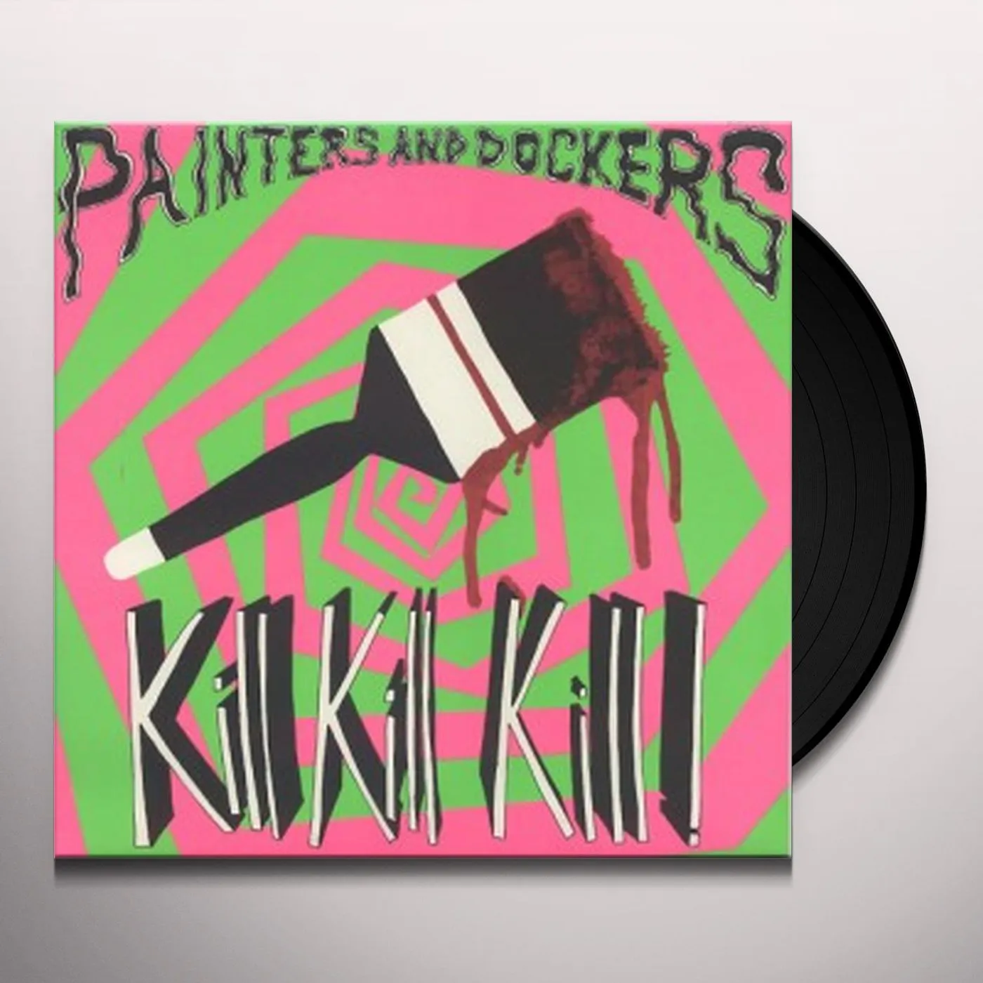 Painters and Dockers KILL KILL KILL Vinyl Record