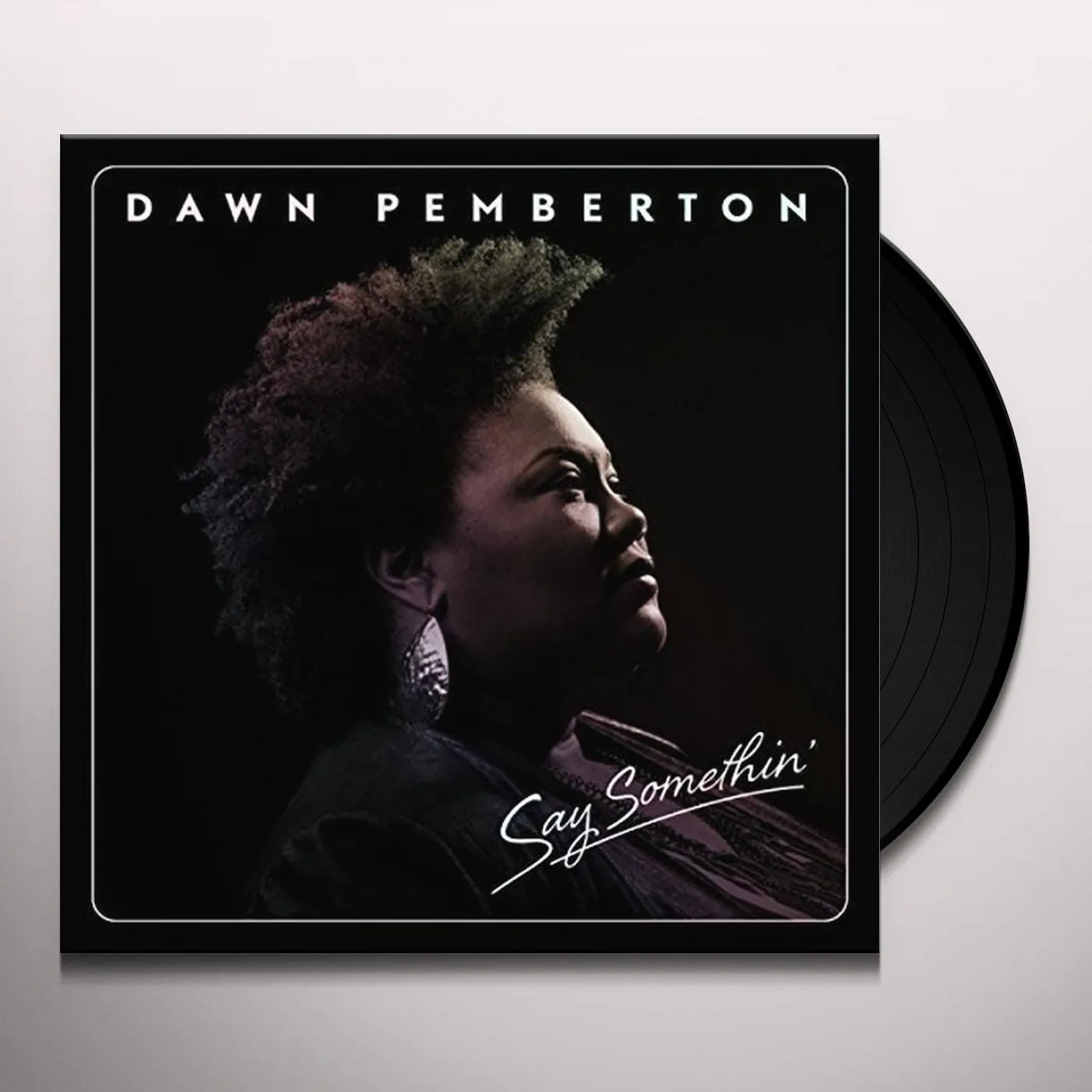 Dawn Pemberton Say Somethin' Vinyl Record