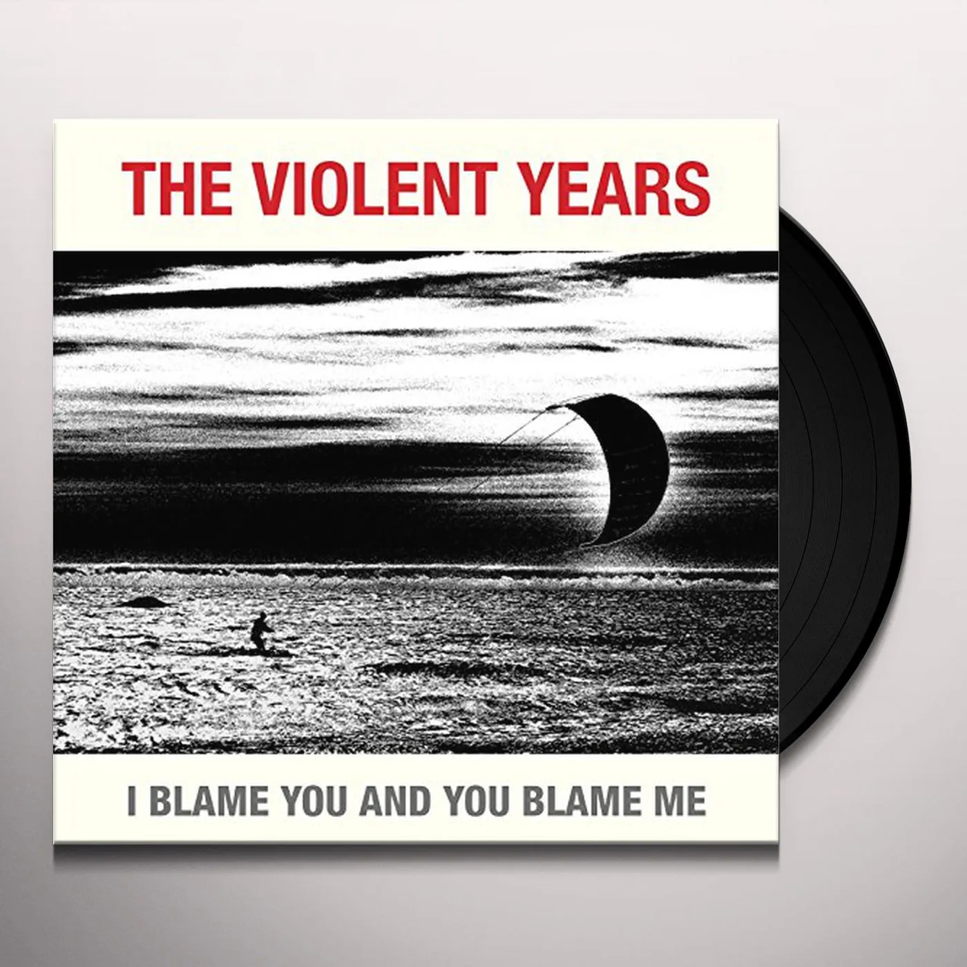 The Violent Years I Blame You And You Blame Me Vinyl Record