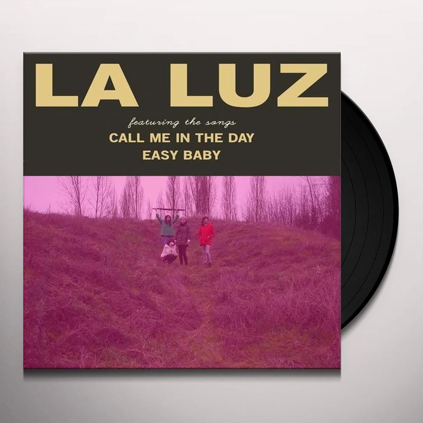 La Luz CALL ME IN THE DAY / EASY BABY Vinyl Record