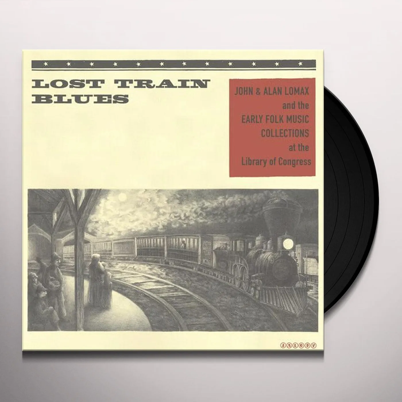 LOST TRAIN BLUES: JOHN & ALAN LOMAX & THE EARLY Vinyl Record