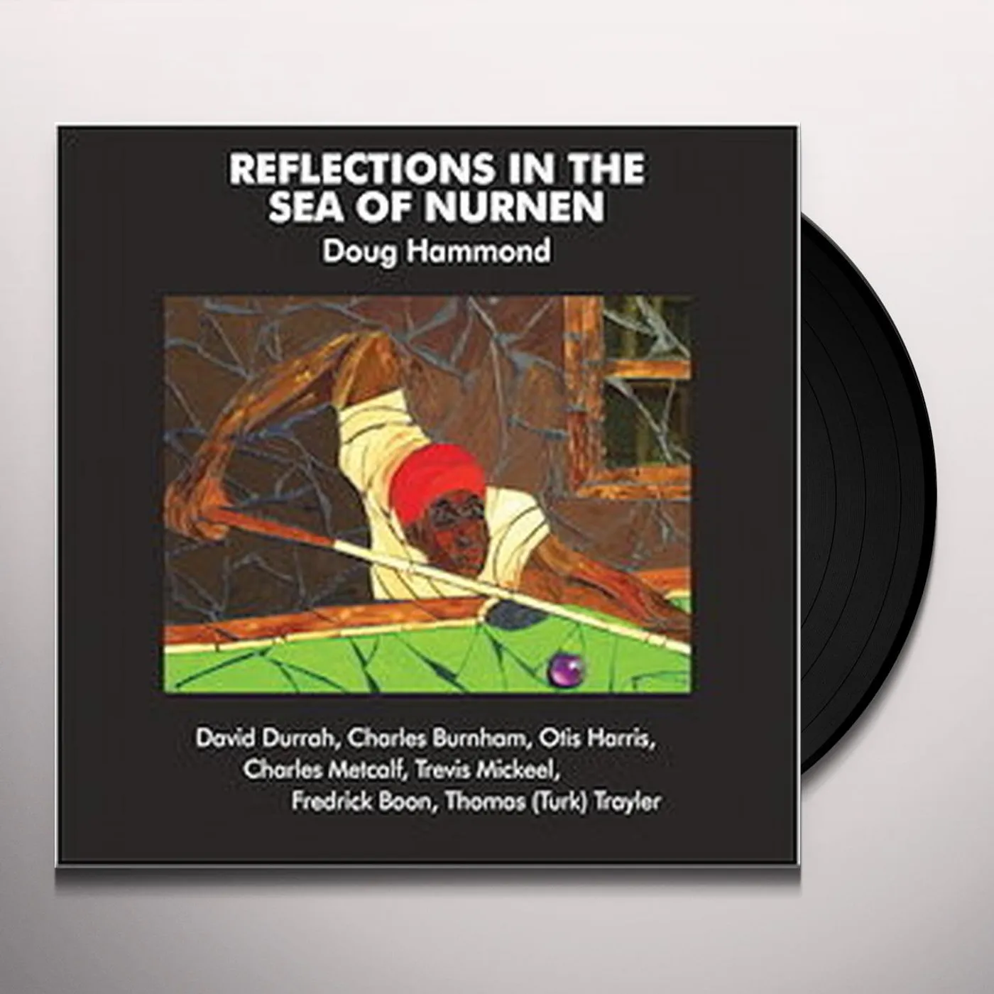 Doug Hammond REFLECTIONS IN THE SEA OF NURNEN Vinyl Record
