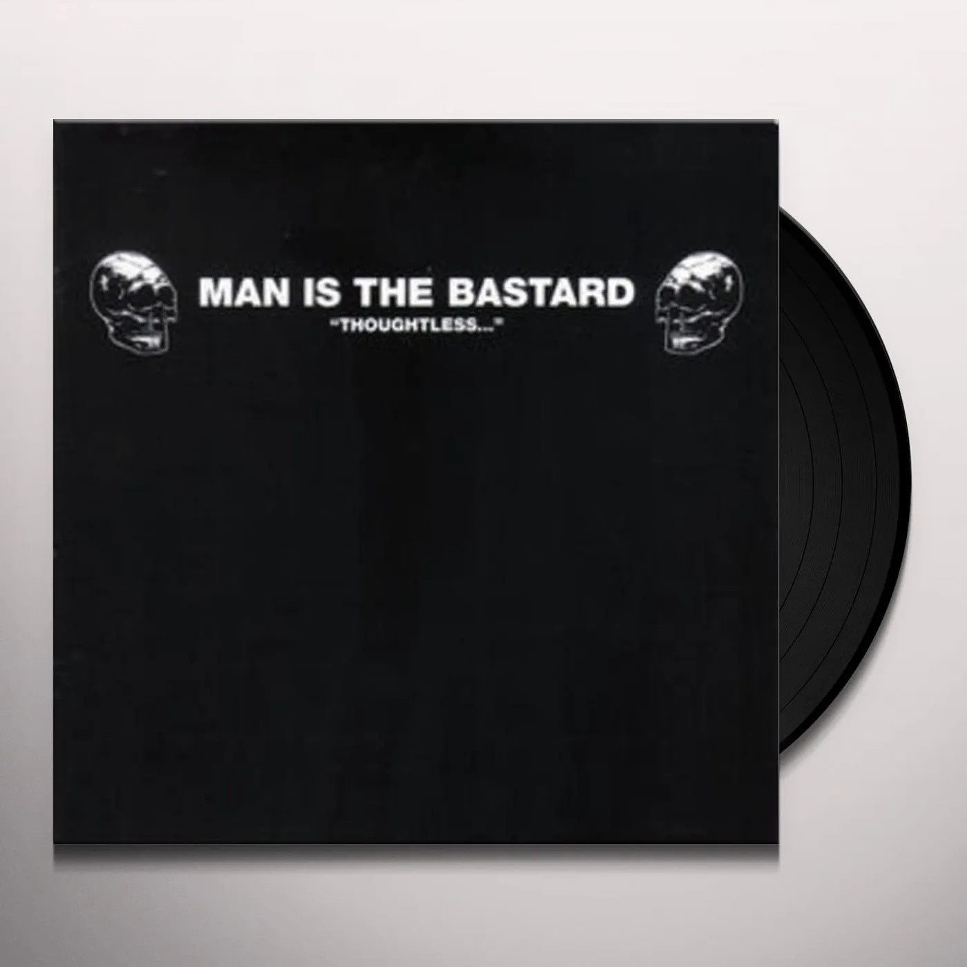 Man Is The Bastard Thoughtless Vinyl Record