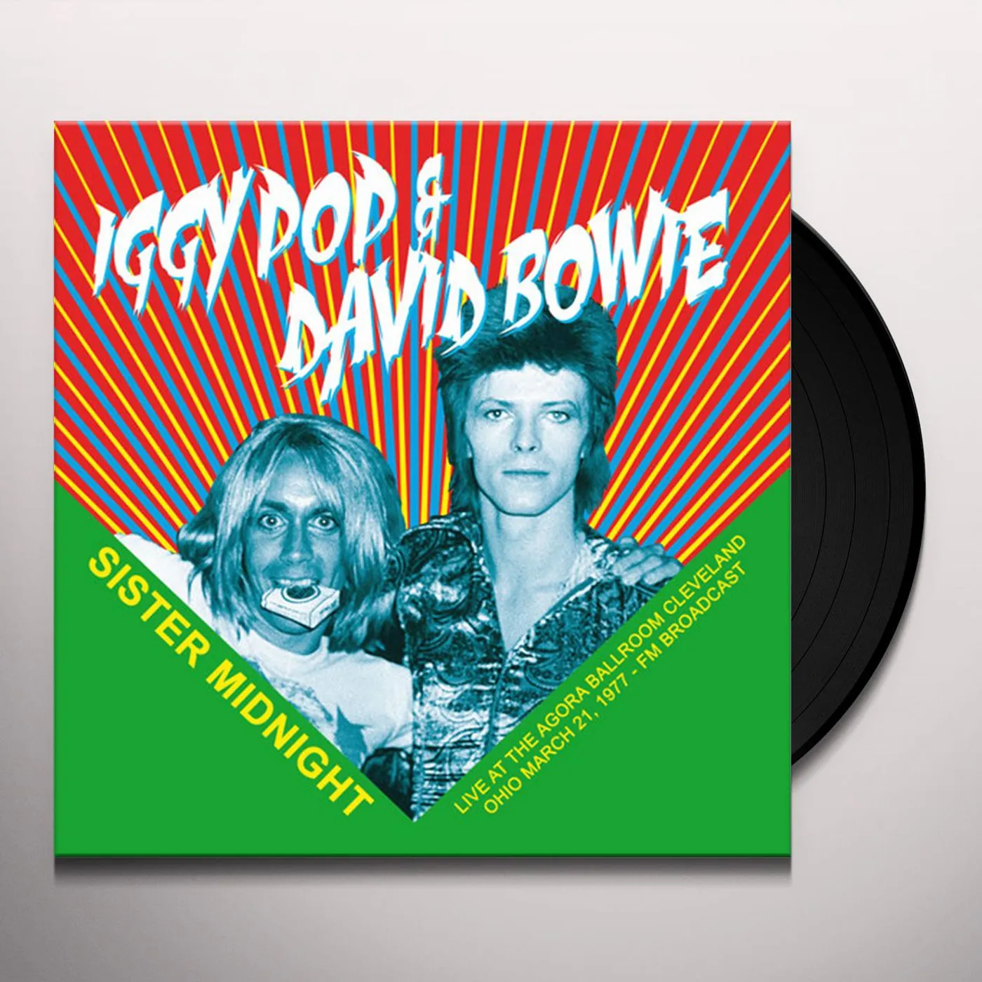 Iggy Pop & David Bowie Sister Midnight: Live At The Agora Ballroom Cleveland Ohio March 21. 1977 - Fm Broadcast Vinyl Record