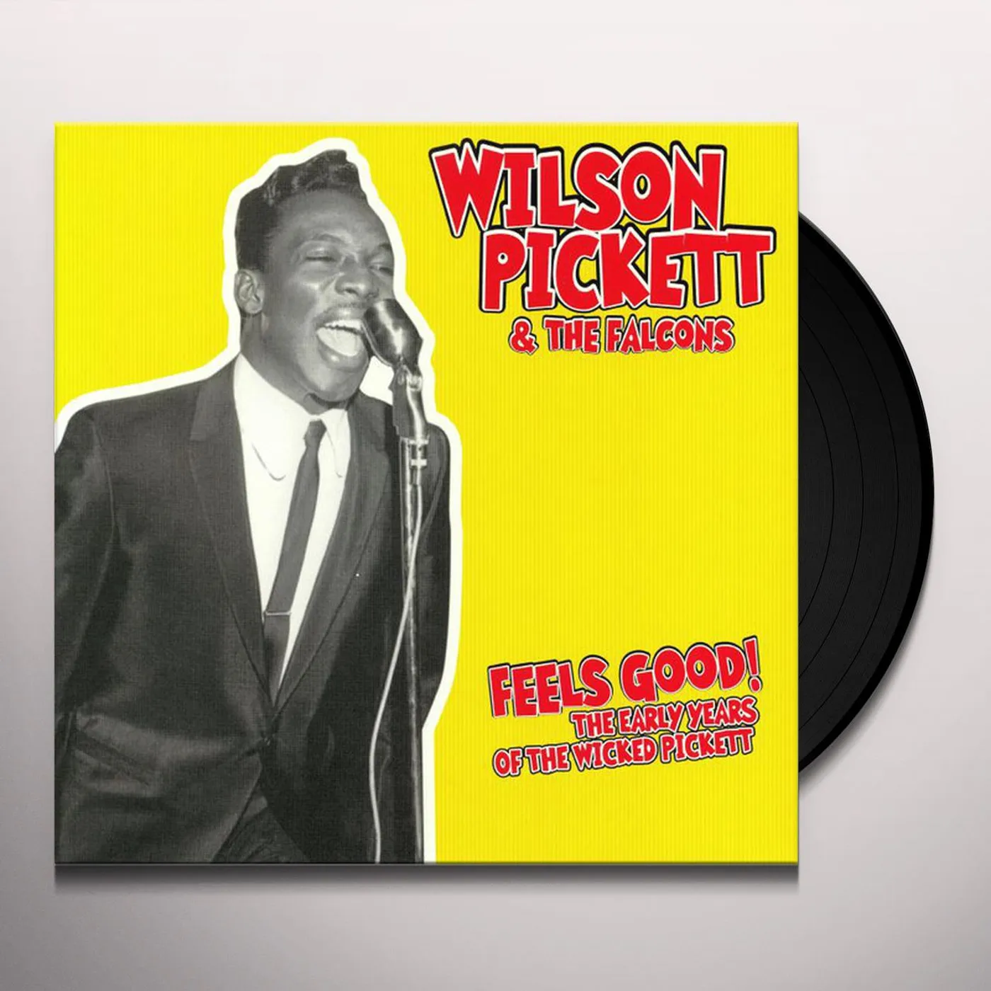 Wilson Pickett Feels Good! The Early Years Of The Wicked Pickett Vinyl Record