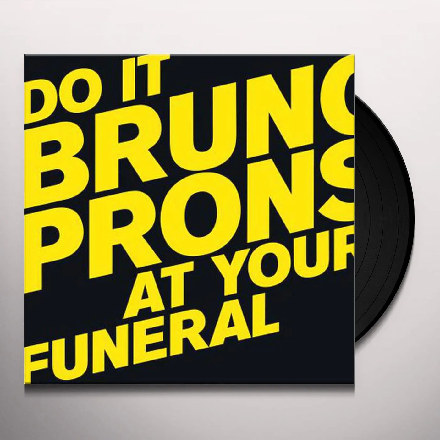 Bruno Pronsato DO IT AT YOUR FUNERAL Vinyl Record