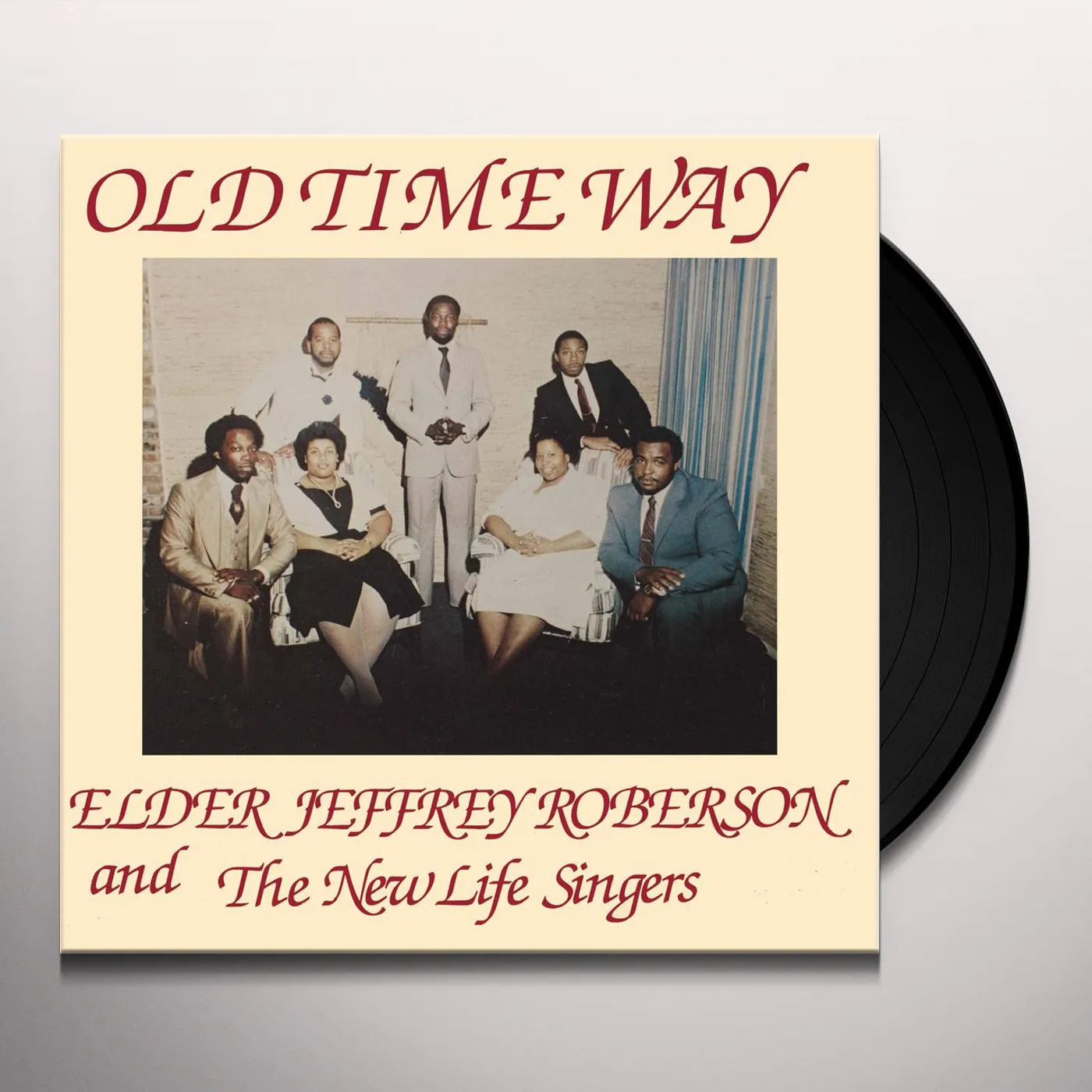 Elder Jeffrey Roberson And The New Life Singers Old Time Way Vinyl Record