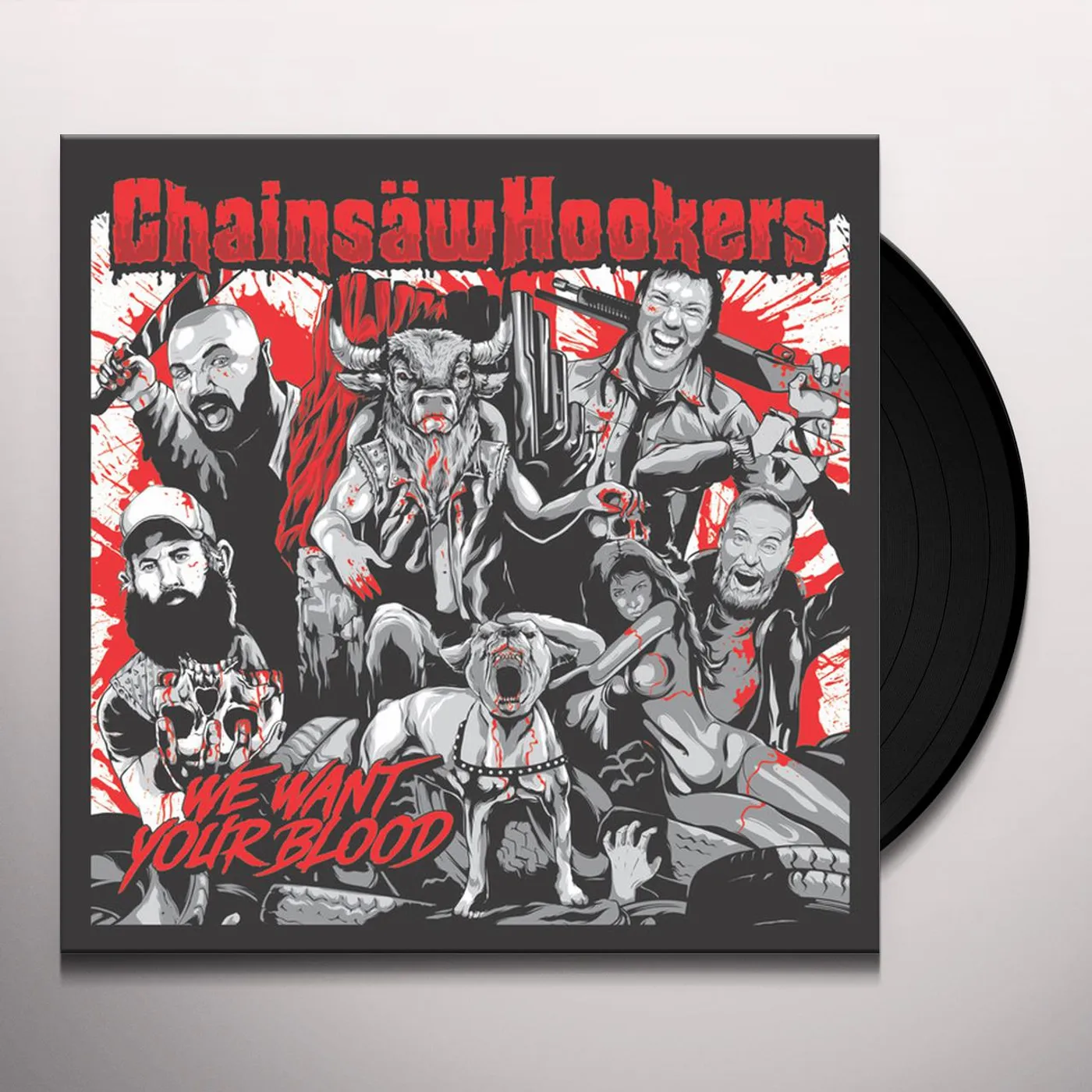 Chainsaw Hookers We Want Your Blood Vinyl Record