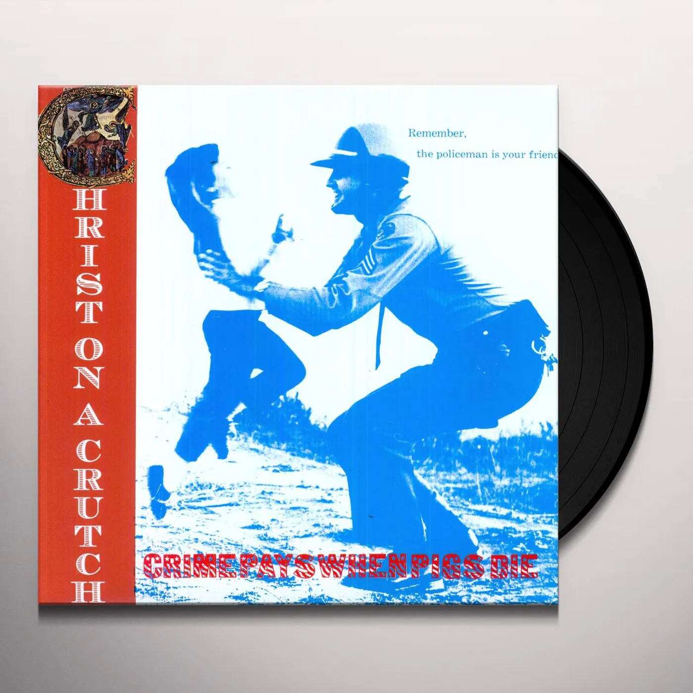 Christ On A Crutch CRIME PAYS Vinyl Record