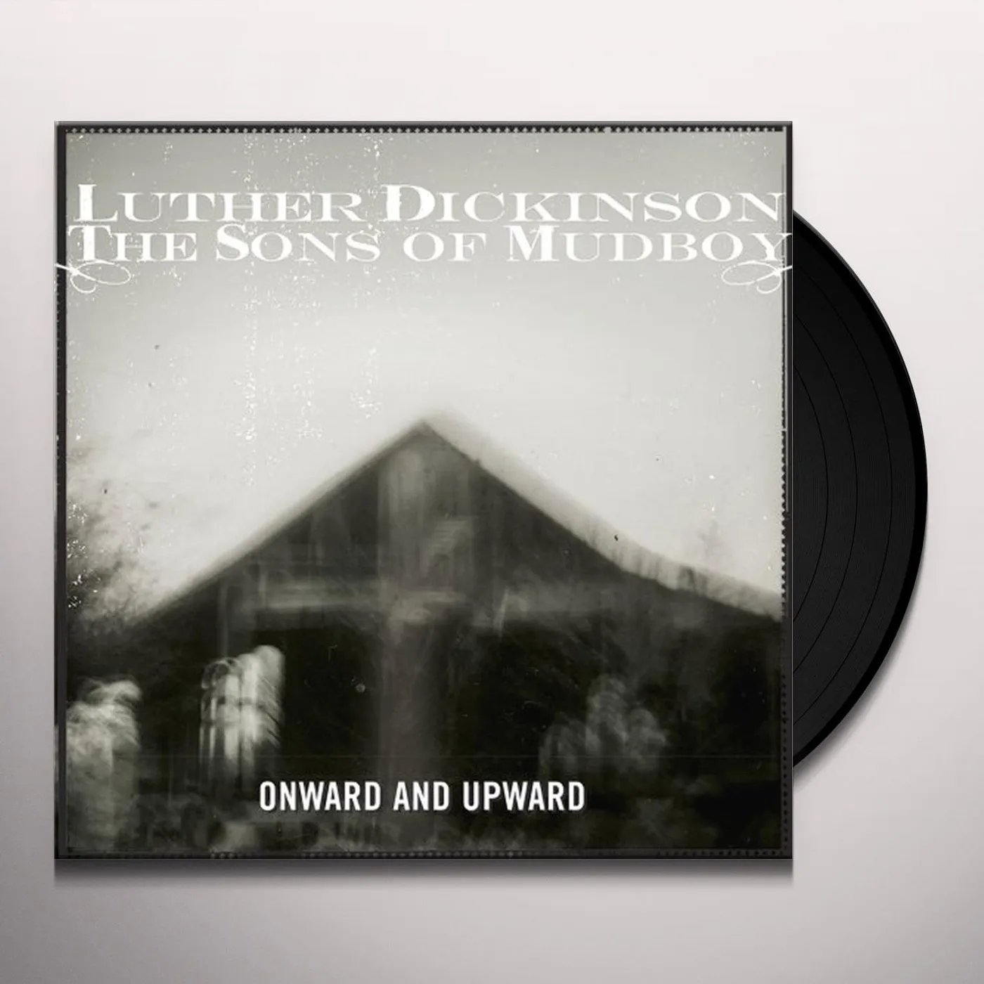 Luther Dickinson & The Sons of Mudboy Onward And Upward Vinyl Record