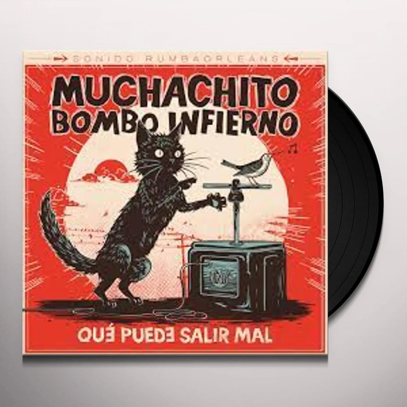 Muchachito Bombo Infierno QUE PUEDE SALIR MAL Vinyl Record