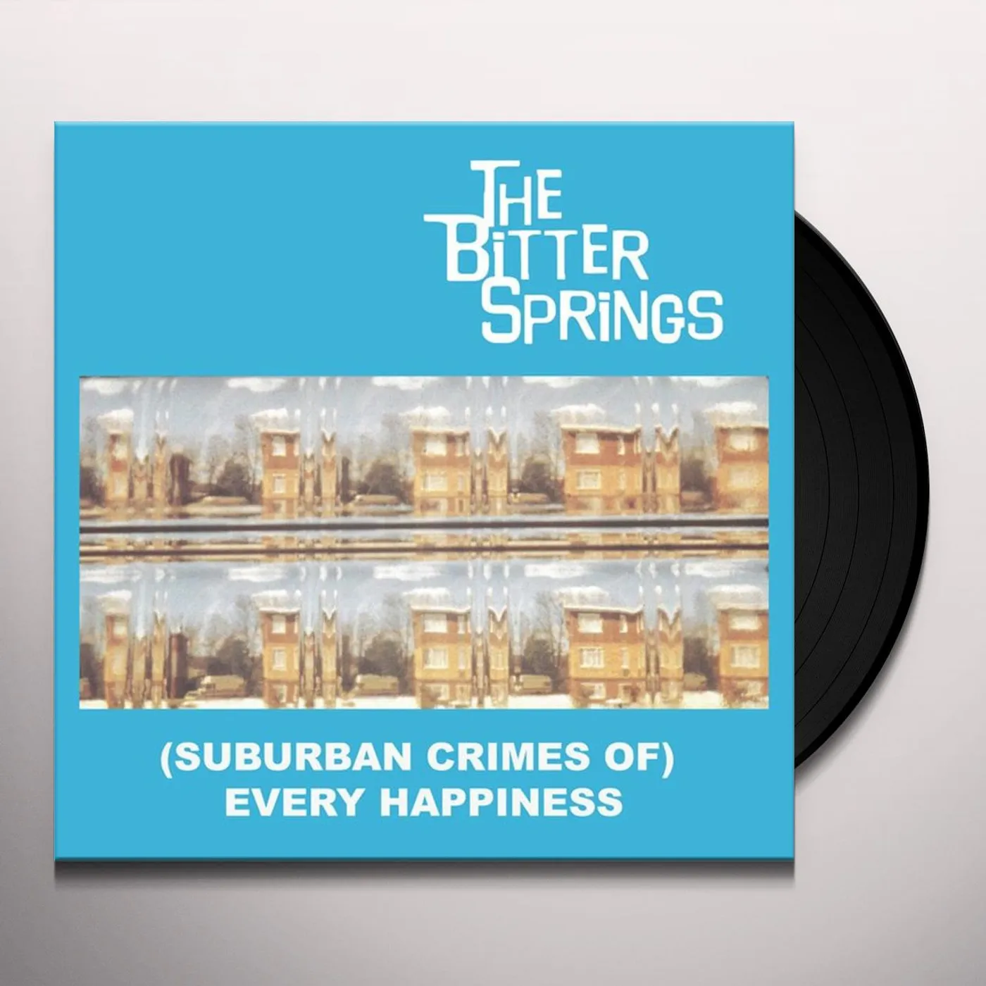 Bitter Springs SUBURBAN CRIMES OF EVERY HAPPINESS Vinyl Record