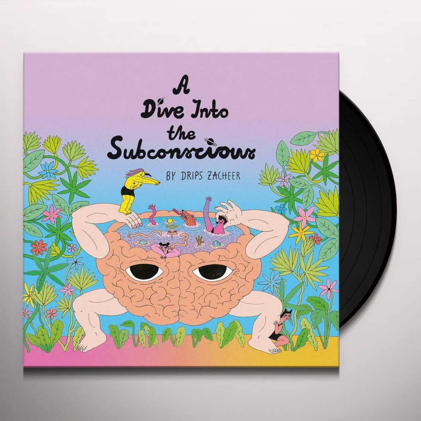 Drips Zacheer DIVE INTO THE SUBCONSCIOUS Vinyl Record