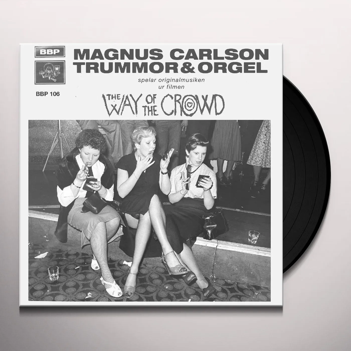 Magnus Carlson & Trummor & Orgel WAY OF THE CROWD Vinyl Record