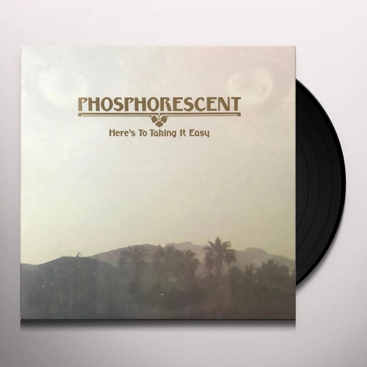 Phosphorescent Here's To Taking It Easy Vinyl Record