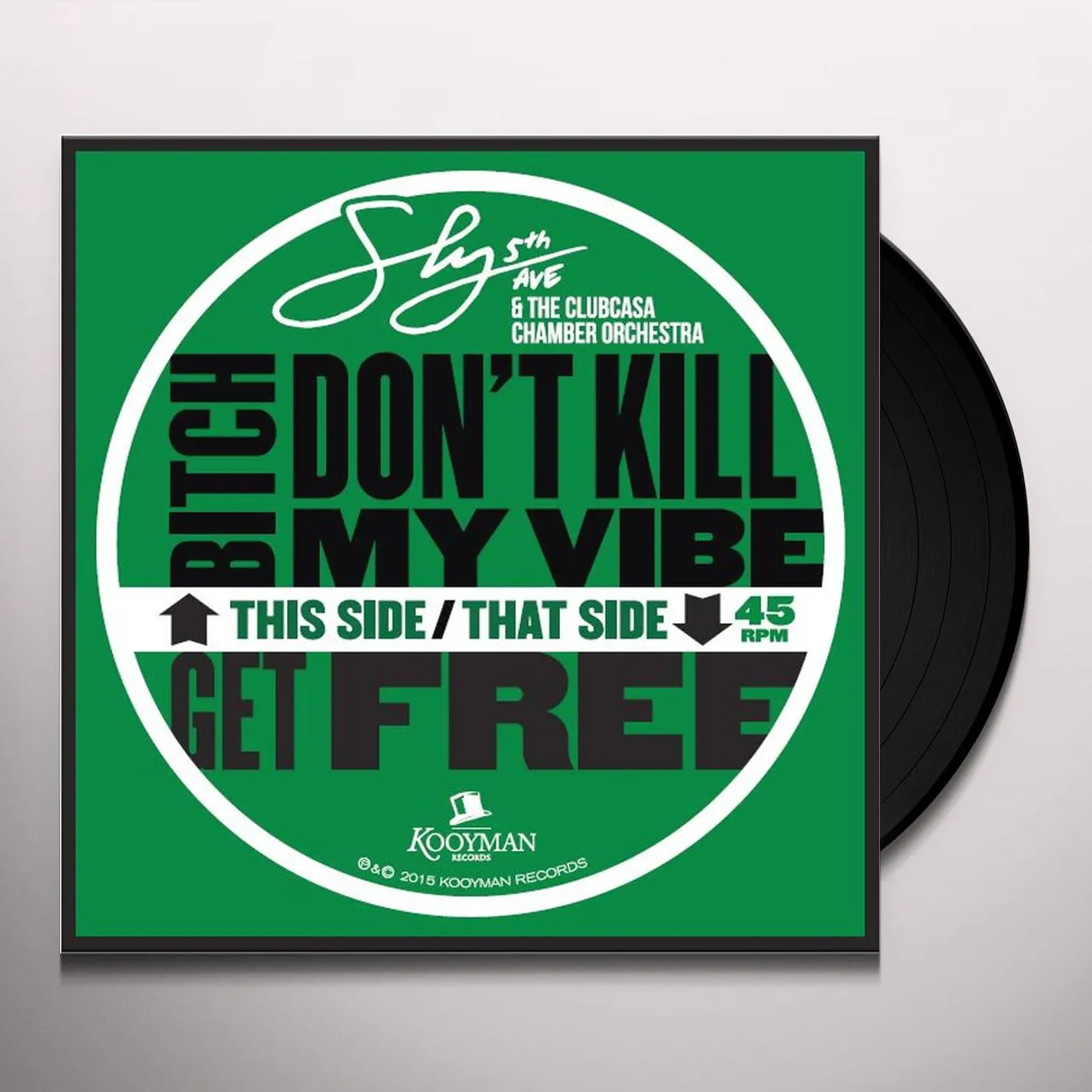 Sly5thave, The Clubcasa Chamber Orchestra Bitch Don't Kill My Vibe / Get Free Vinyl Record