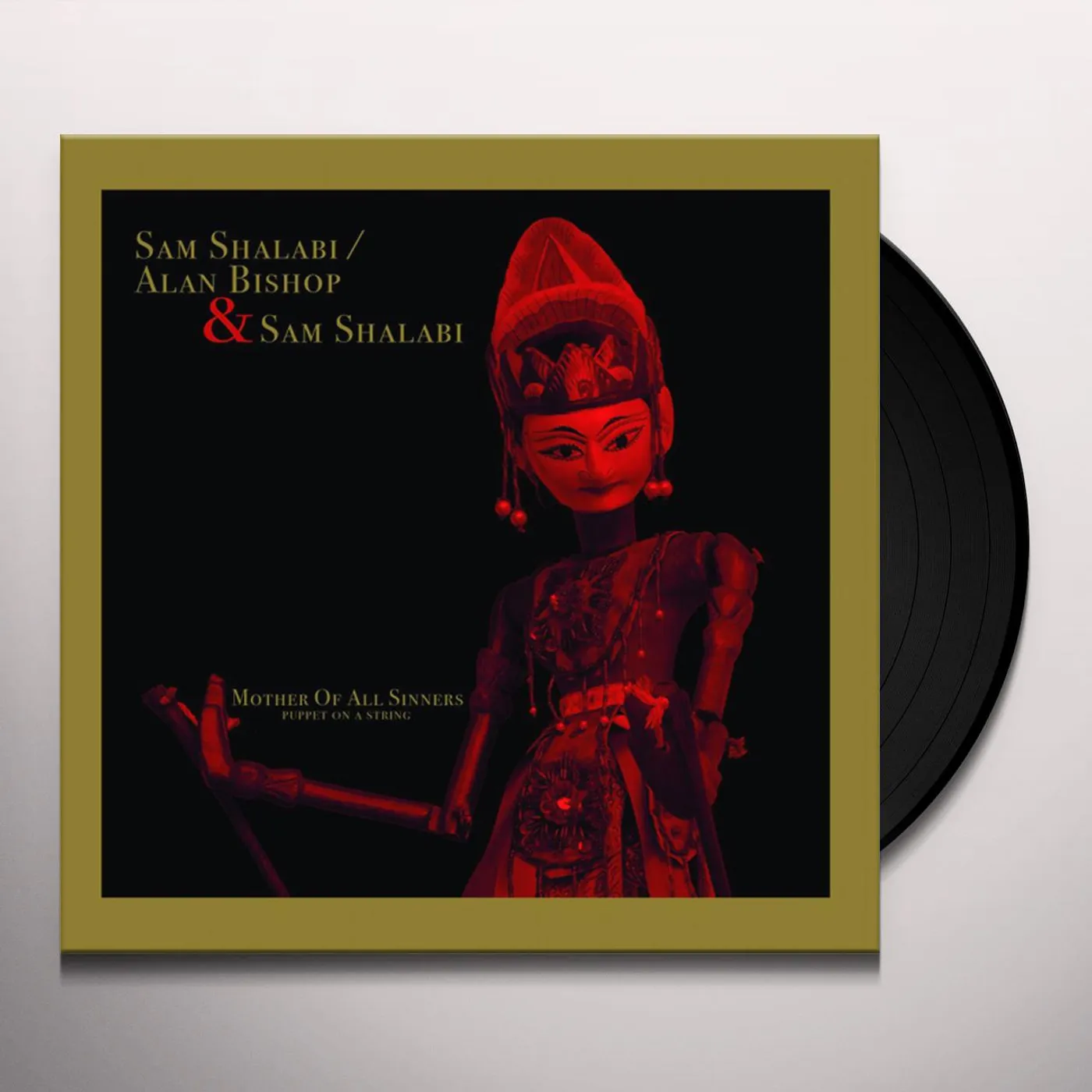 Sam Shalabi / Alan Bishop MOTHER OF ALL SINNERS Vinyl Record