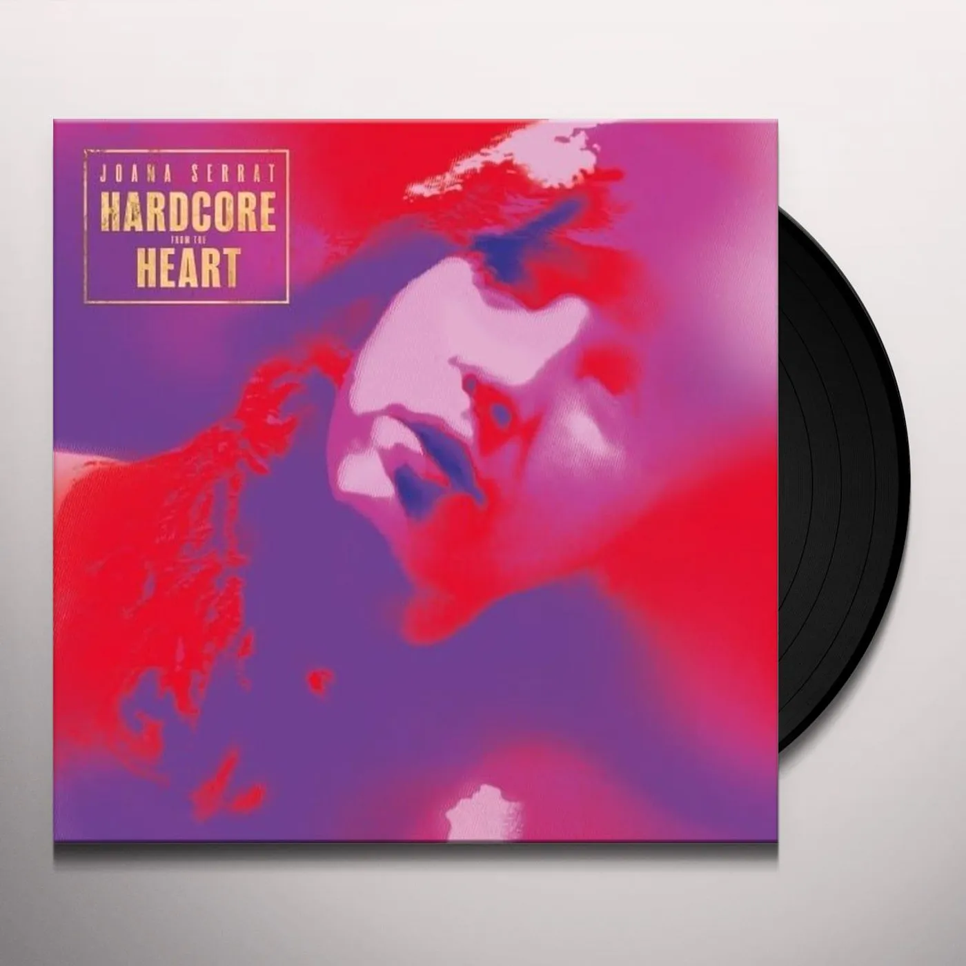 Joana Serrat Hardcore from the Heart Vinyl Record