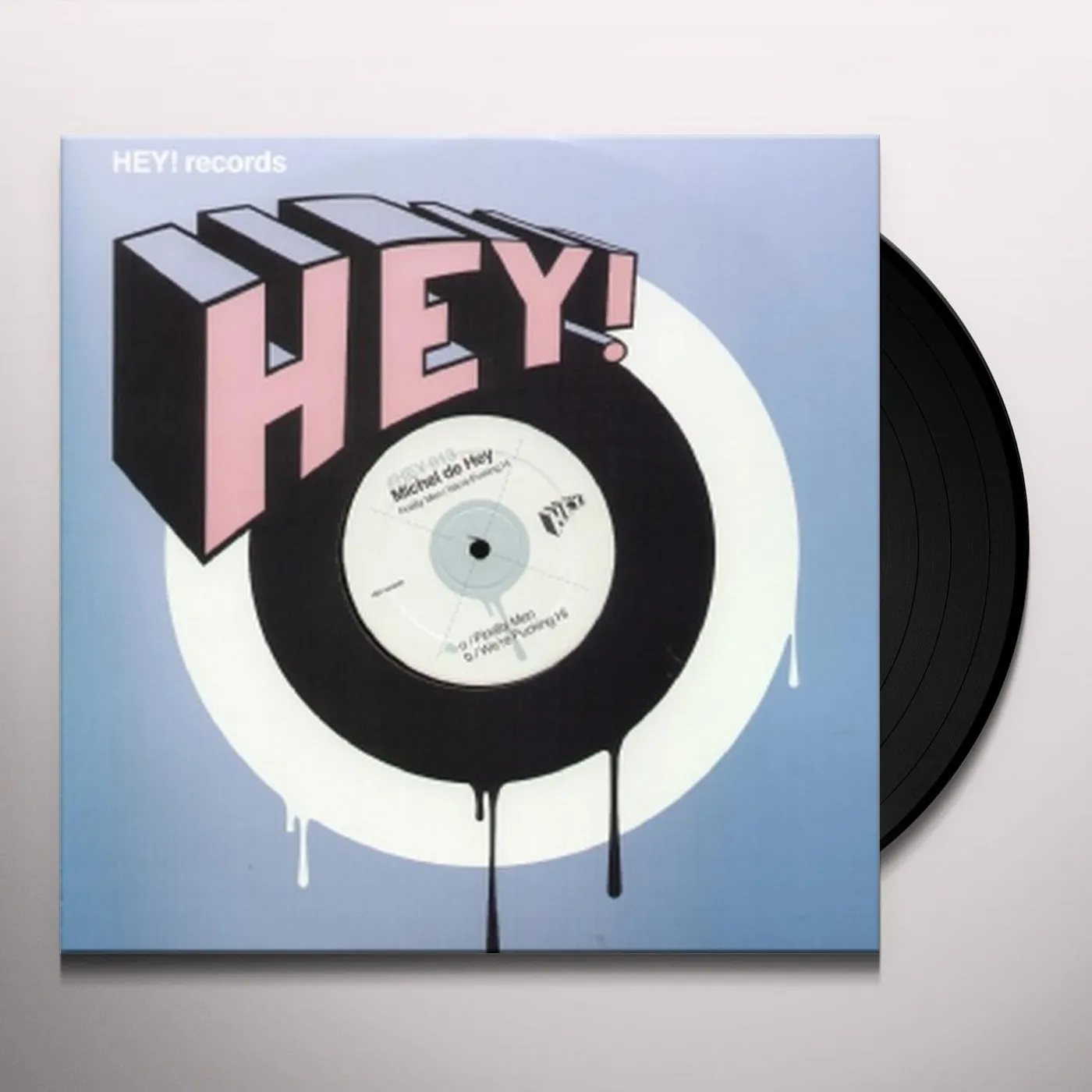 Michael De Hey FINALLY MAN / WE'RE FUCKING HI Vinyl Record