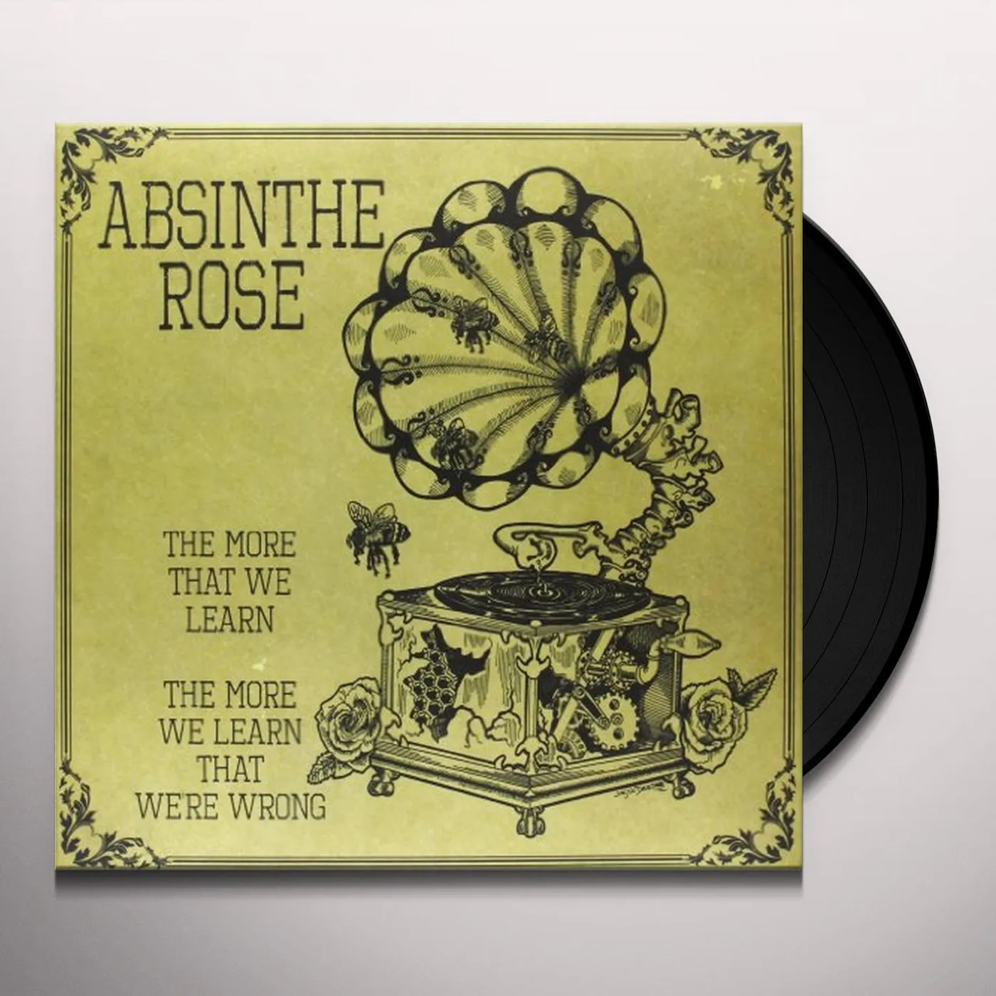 Absinthe Rose MORE WE LEARN THE MORE WE LEARN THAT WE'RE WRONG Vinyl Record