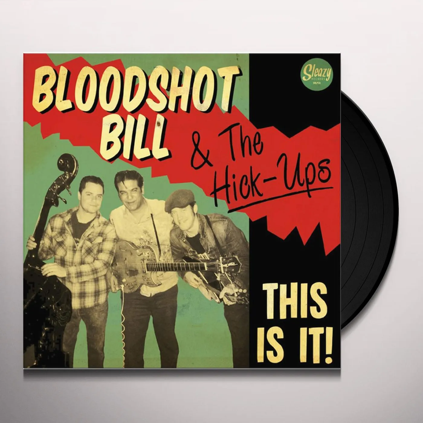 Bloodshot Bill & The Hick-Ups THIS IS IT Vinyl Record