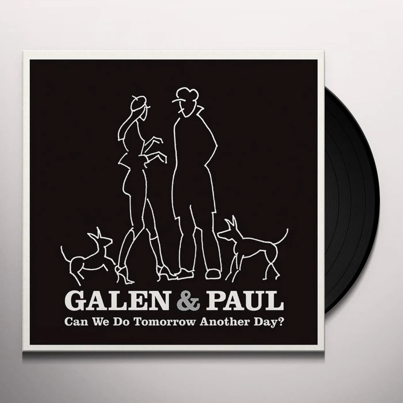 Galen & Paul CAN WE DO TOMORROW ANOTHER DAY? Vinyl Record
