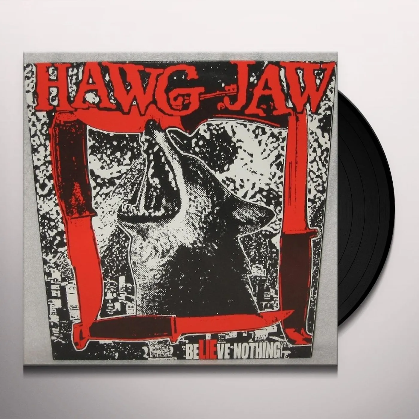 Hawgjaw BELIEVE NOTHING Vinyl Record