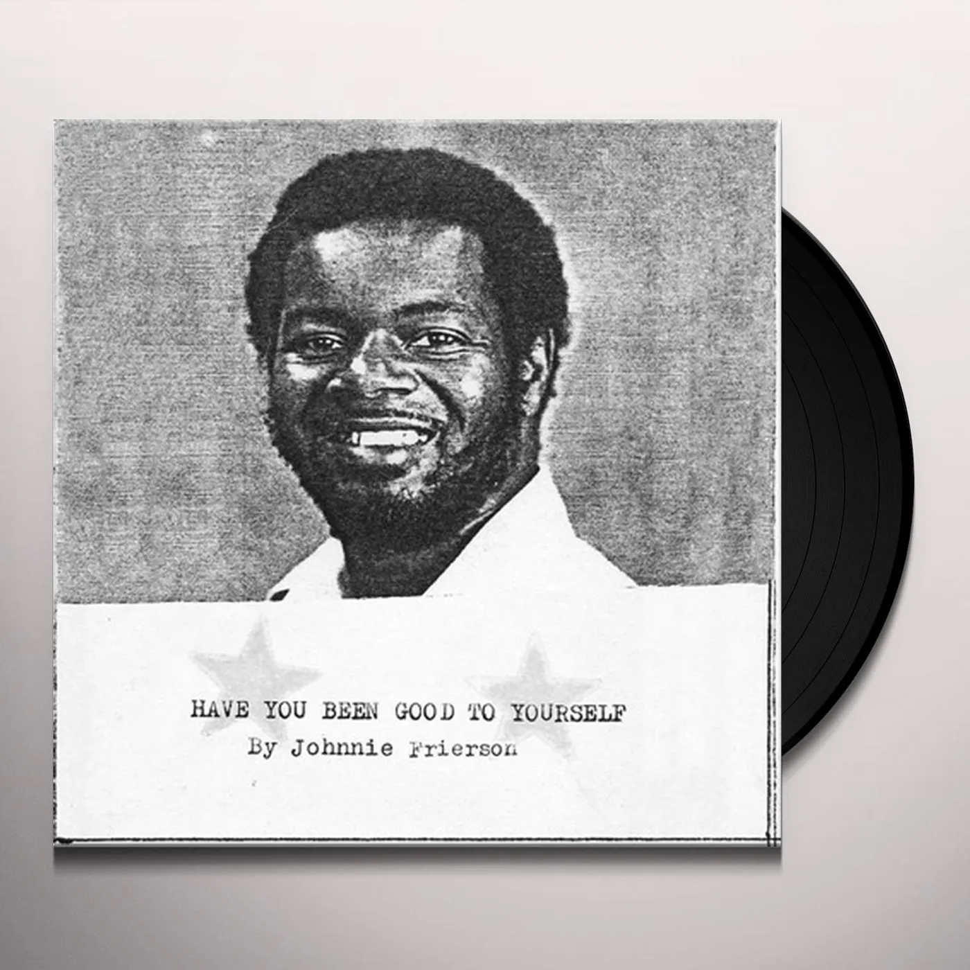 Johnnie Frierson HAVE YOU BEEN GOOD TO YOURSELF (CLEAR VINYL) Vinyl Record