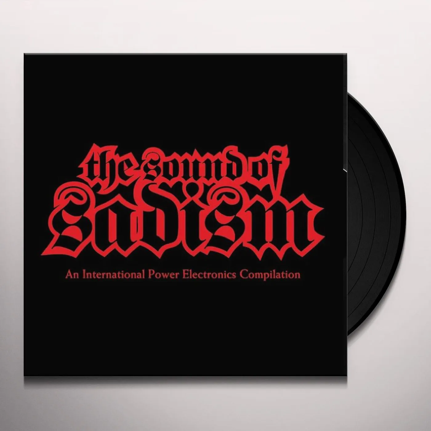 Various Artists  SOUND OF SADISM: AN INTERNATIONAL POWER ELECTRONICS COMPILATION Vinyl Record