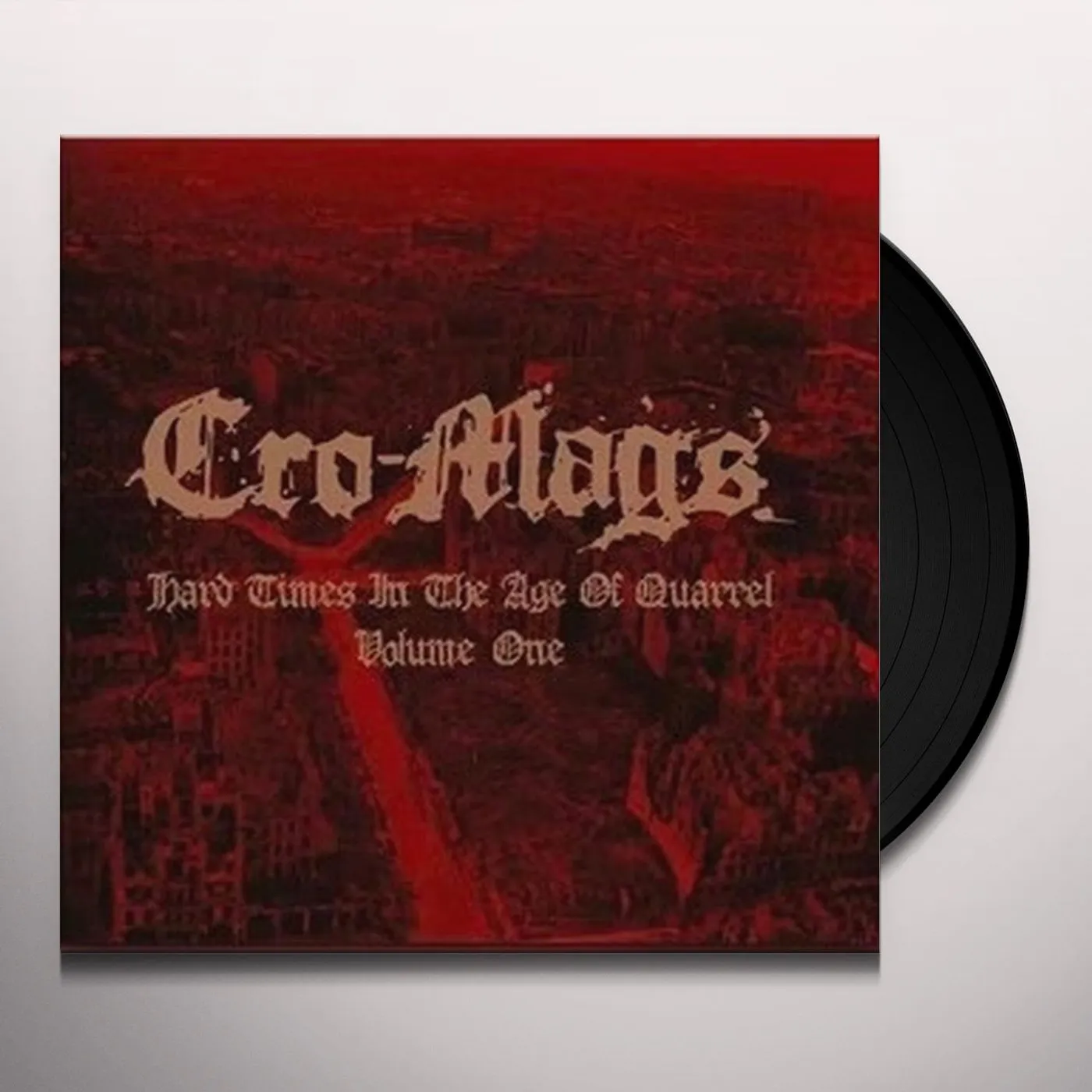 Cro-Mags HARD TIMES IN THE AGE OF QUARREL VOL 1 Vinyl Record