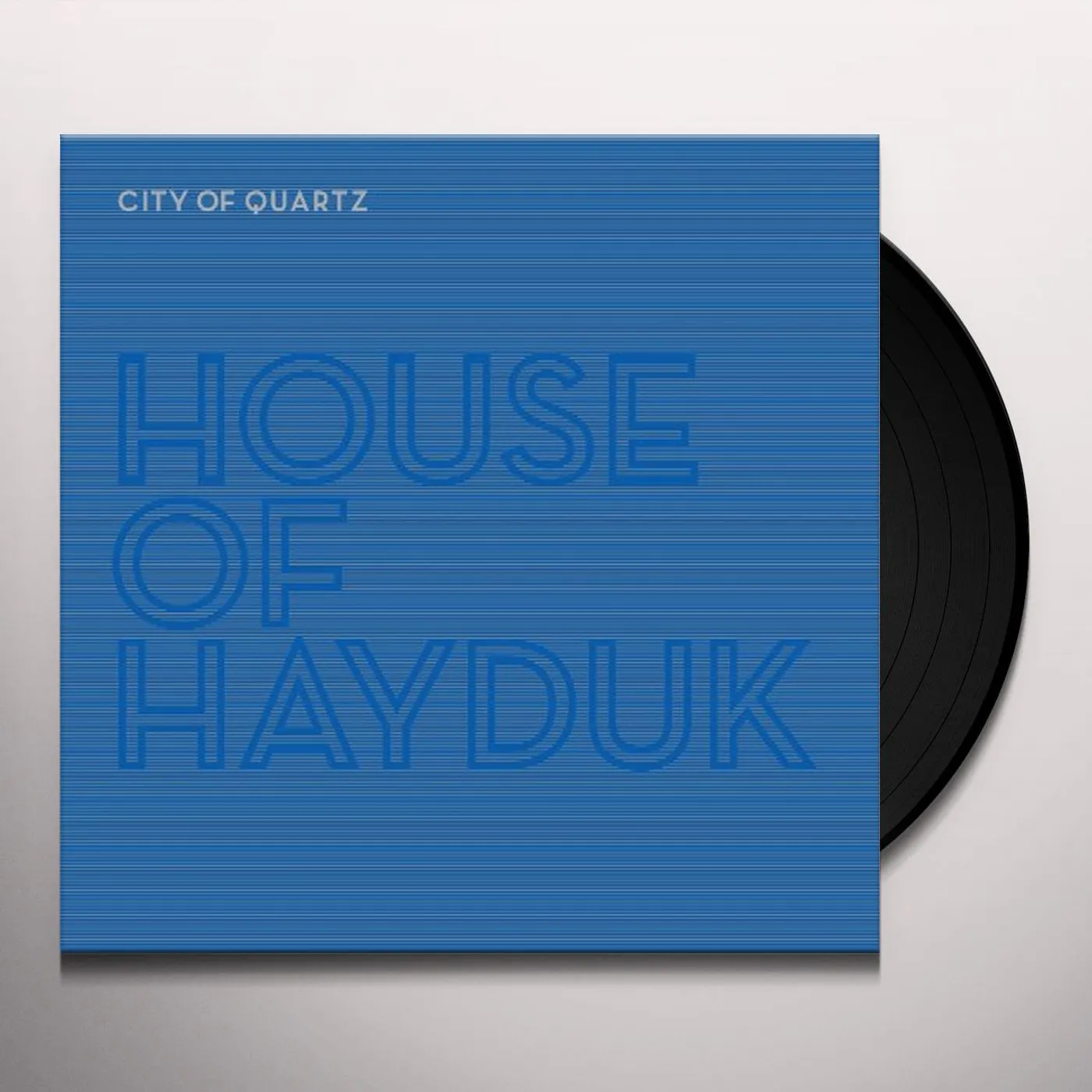 HOUSE OF HAYDUK CITY OF QUARTZ Vinyl Record