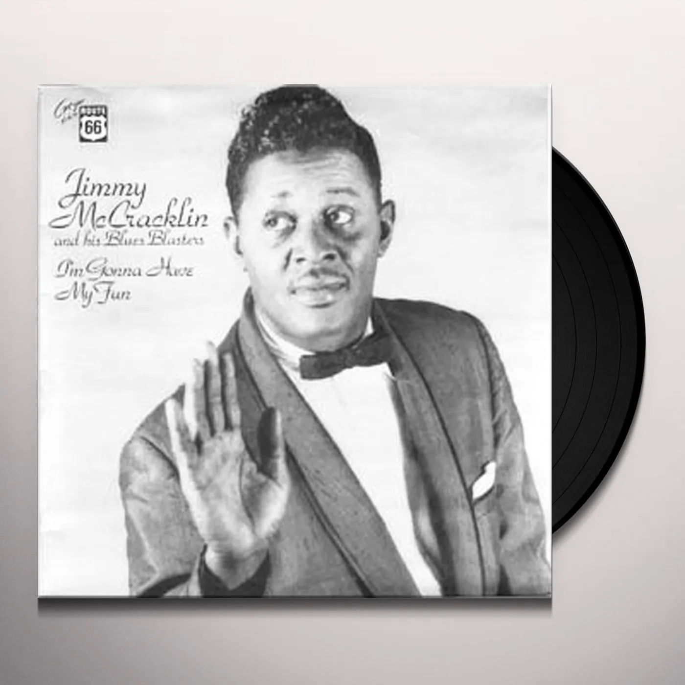Jimmy McCracklin I'M GONNA HAVE MY FUN Vinyl Record