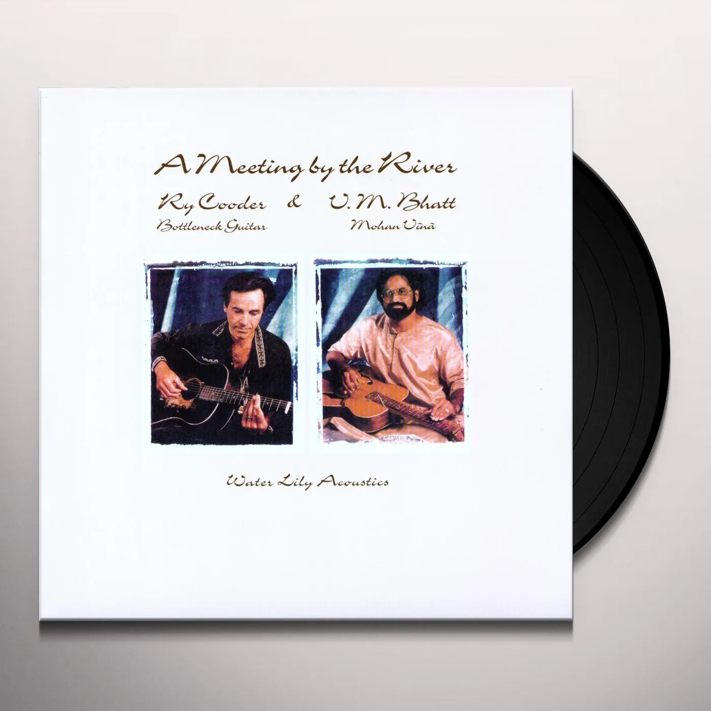 Ry Cooder / Vm Bhatt MEETING BY THE RIVER Vinyl Record